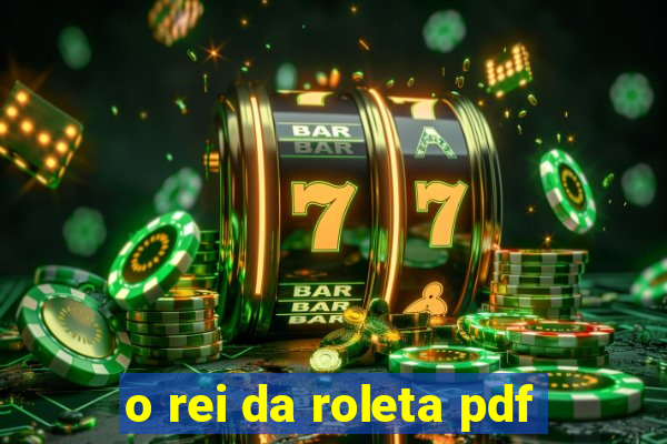 o rei da roleta pdf